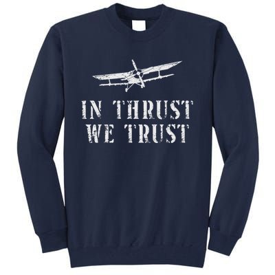 Airplane Pilot Pun Vintage Biplane In Thrust We Trust Tall Sweatshirt