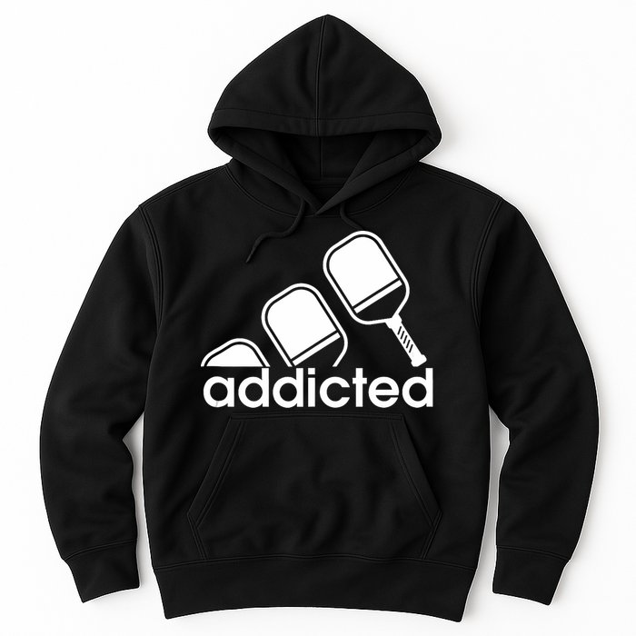 Addicted Pickleball Player Hoodie