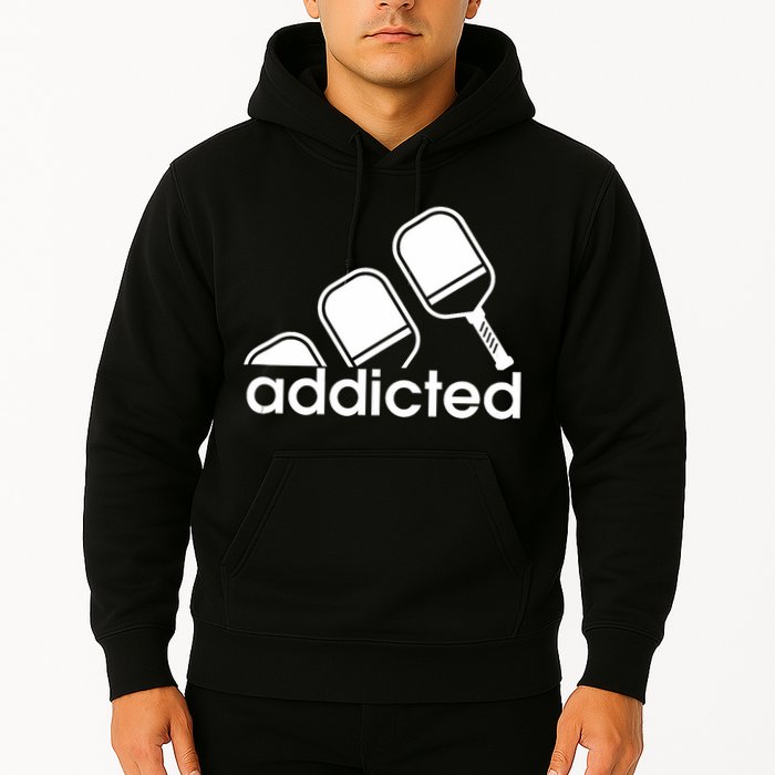 Addicted Pickleball Player Hoodie