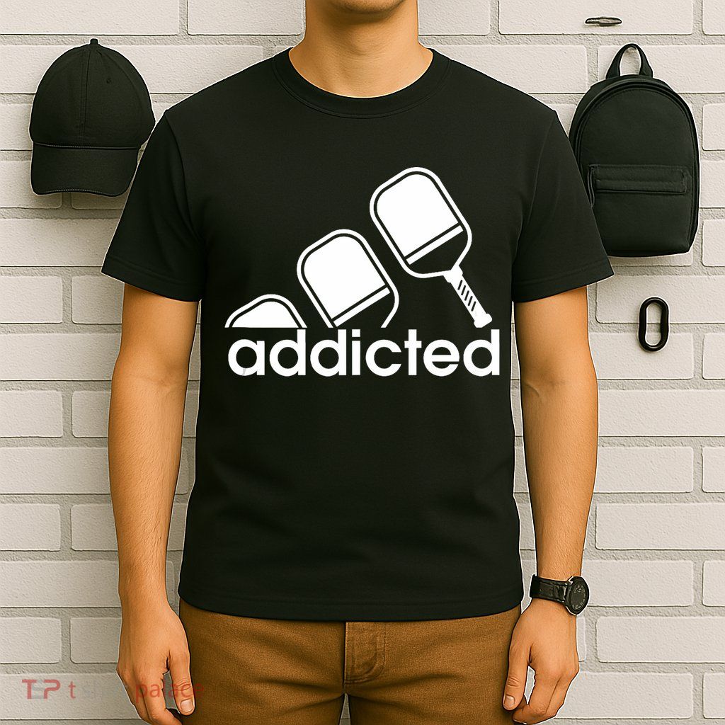 Addicted Pickleball Player T-Shirt