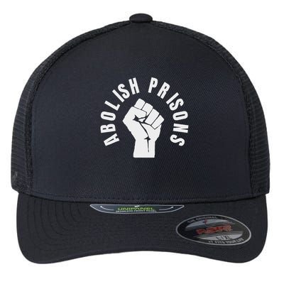 Abolish Prisons Protest Social Justice Flexfit Unipanel Trucker Cap