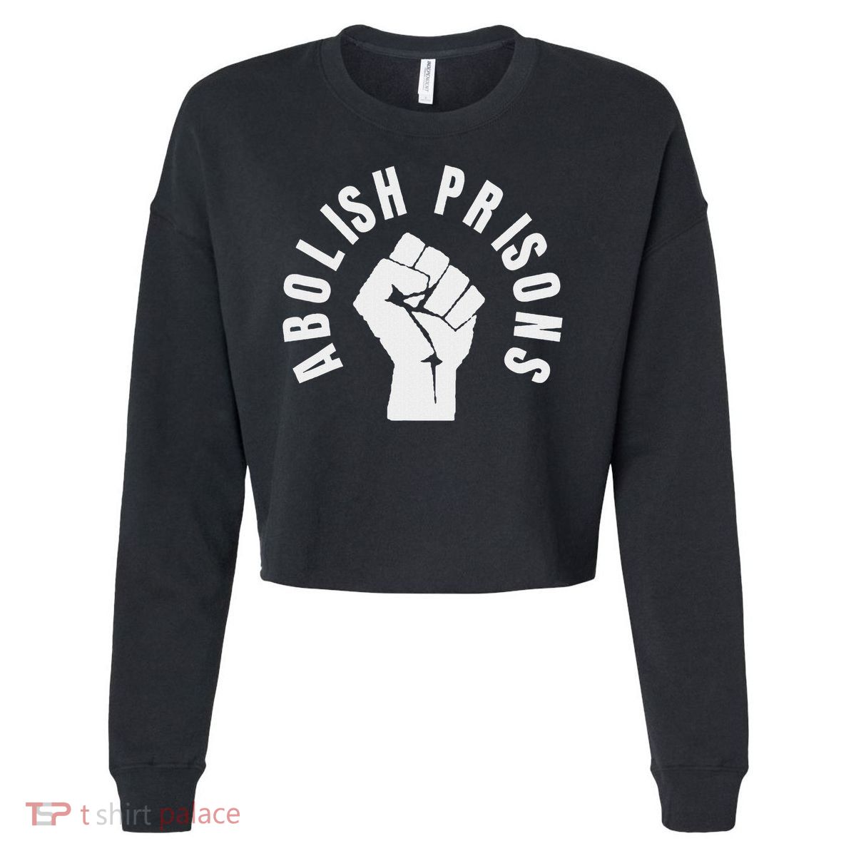 Abolish Prisons Protest Social Justice Cropped Pullover Crew