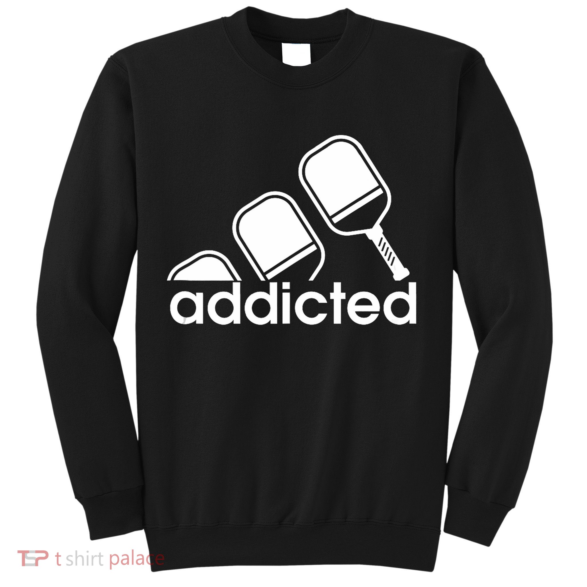 Addicted Pickleball Player Sweatshirt