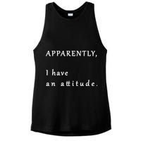 Apparently I Have An Attitude  Ladies PosiCharge Tri-Blend Wicking Tank