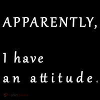 Apparently I Have An Attitude  Sweatshirt