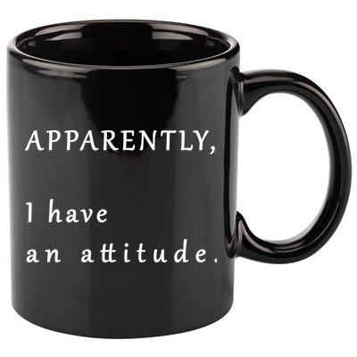 Apparently I Have An Attitude  11oz C Handle Ceramic Mug