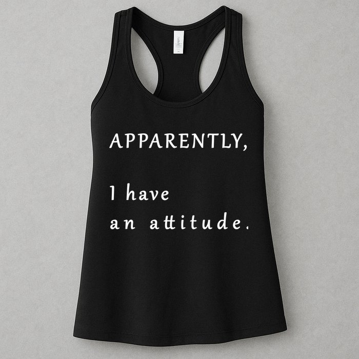 Apparently I Have An Attitude  Womens Tank Top