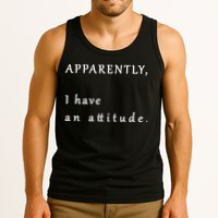 Apparently I Have An Attitude  Tank Top