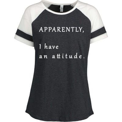 Apparently I Have An Attitude  Enza Ladies Jersey Colorblock Tee