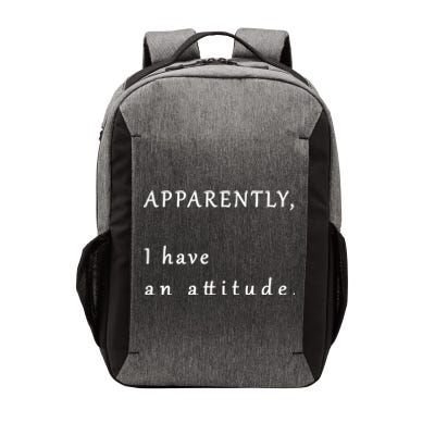 Apparently I Have An Attitude  Vector Backpack