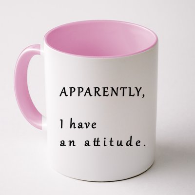 Apparently I Have An Attitude  Mug
