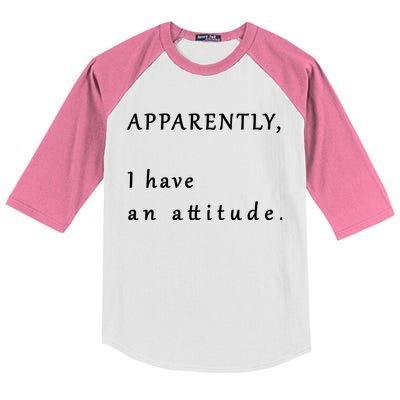 Apparently I Have An Attitude  Kids Colorblock Raglan Jersey