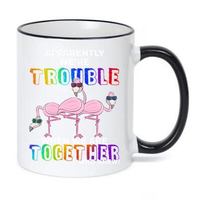 Apparently We're Trouble When We Are Together 11oz Black Color Changing Mug