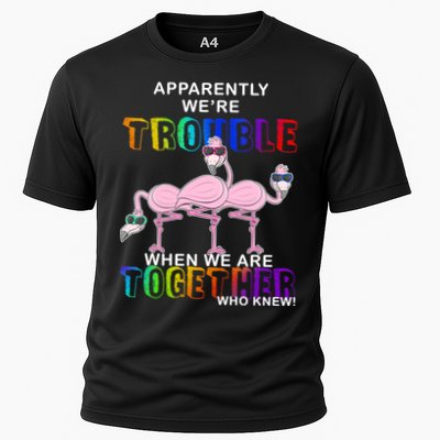 Apparently We're Trouble When We Are Together Performance Shirt
