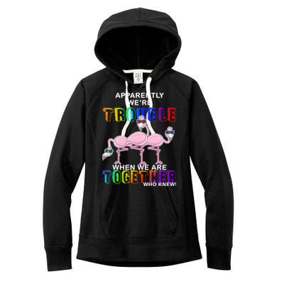 Apparently We're Trouble When We Are Together Women's Fleece Hoodie