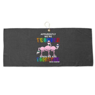 Apparently We're Trouble When We Are Together Large Microfiber Waffle Golf Towel