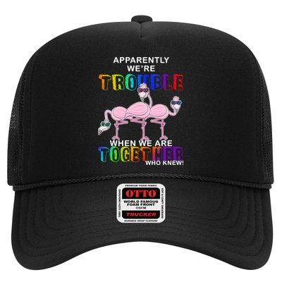 Apparently We're Trouble When We Are Together Trucker Hat