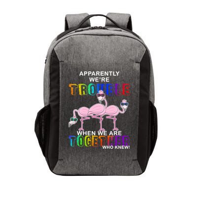 Apparently We're Trouble When We Are Together Vector Backpack