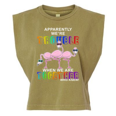 Apparently We're Trouble When We Are Together Garment-Dyed Women's Muscle Tee
