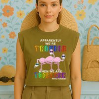 Apparently We're Trouble When We Are Together Garment-Dyed Women's Muscle Tee