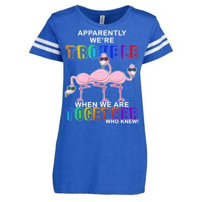 Apparently We're Trouble When We Are Together Enza Ladies Jersey Football T-Shirt