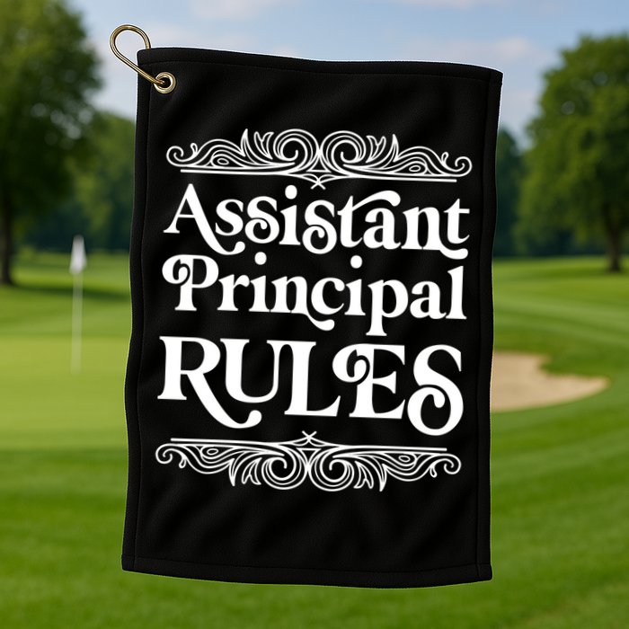Assistant Principal Rules For Assistant Principals Gift Golf Towel