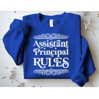 Assistant Principal Rules For Assistant Principals Gift Sweatshirt