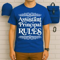 Assistant Principal Rules For Assistant Principals Gift T-Shirt
