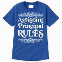 Assistant Principal Rules For Assistant Principals Gift Tall T-Shirt