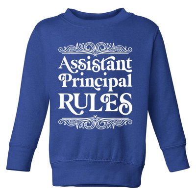 Assistant Principal Rules For Assistant Principals Gift Toddler Sweatshirt