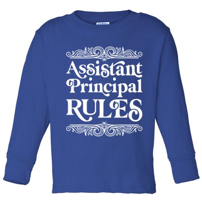 Assistant Principal Rules For Assistant Principals Gift Toddler Long Sleeve Shirt