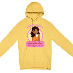 April Birthday Girl Knows More Than You Realize Premium Pullover Hoodie