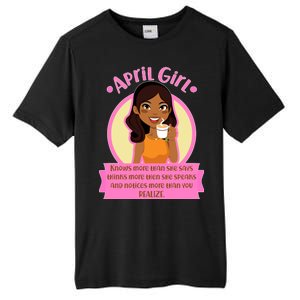 April Birthday Girl Knows More Than You Realize Tall Fusion ChromaSoft Performance T-Shirt