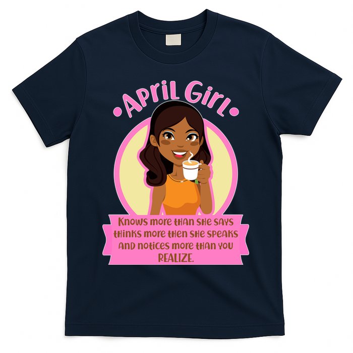 April Birthday Girl Knows More Than You Realize T-Shirt