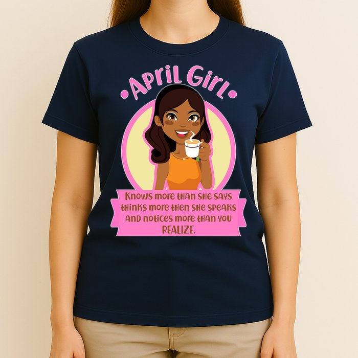 April Birthday Girl Knows More Than You Realize T-Shirt