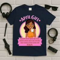 April Birthday Girl Knows More Than You Realize T-Shirt