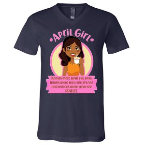 April Birthday Girl Knows More Than You Realize V-Neck T-Shirt