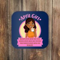 April Birthday Girl Knows More Than You Realize Coaster