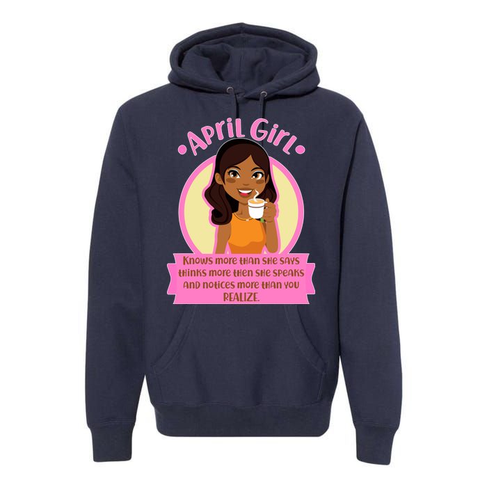 April Birthday Girl Knows More Than You Realize Premium Hoodie