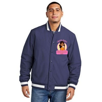 April Birthday Girl Knows More Than You Realize Insulated Varsity Jacket