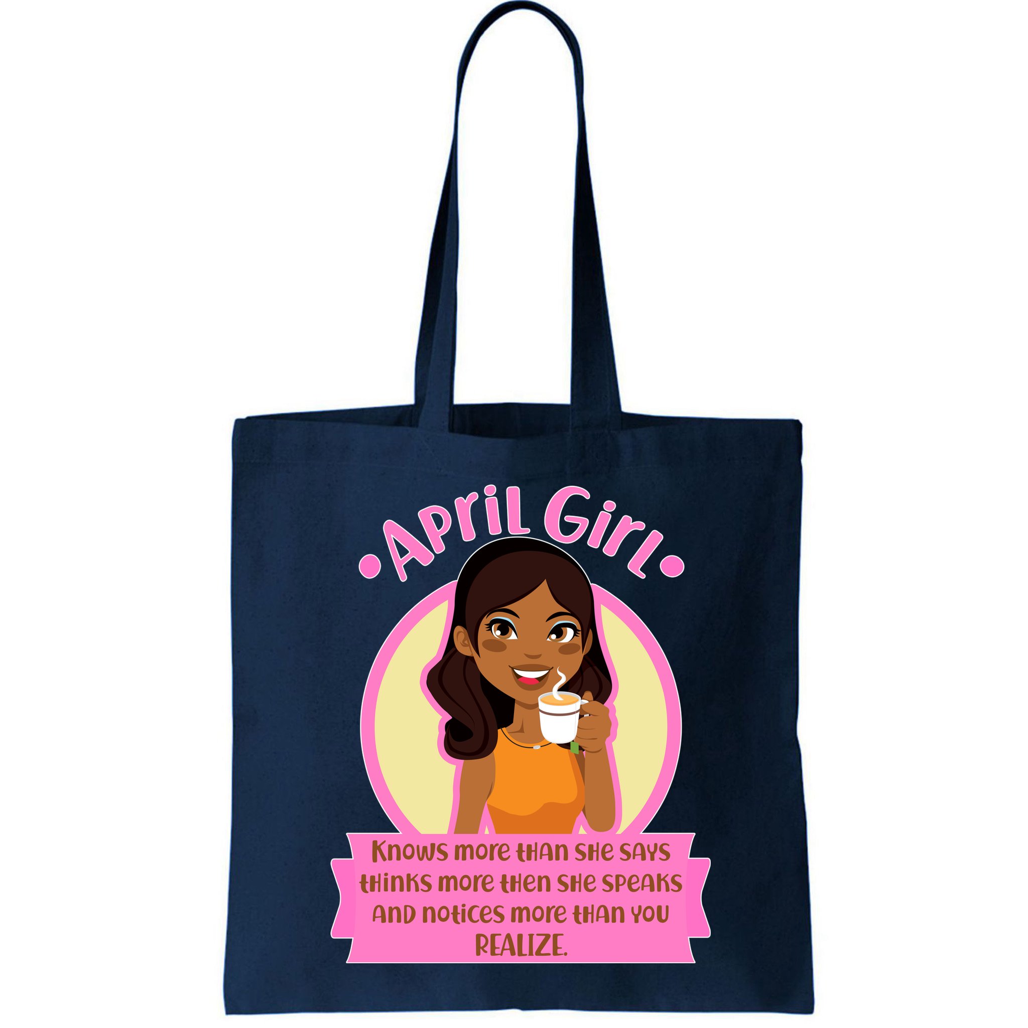 April Birthday Girl Knows More Than You Realize Bag