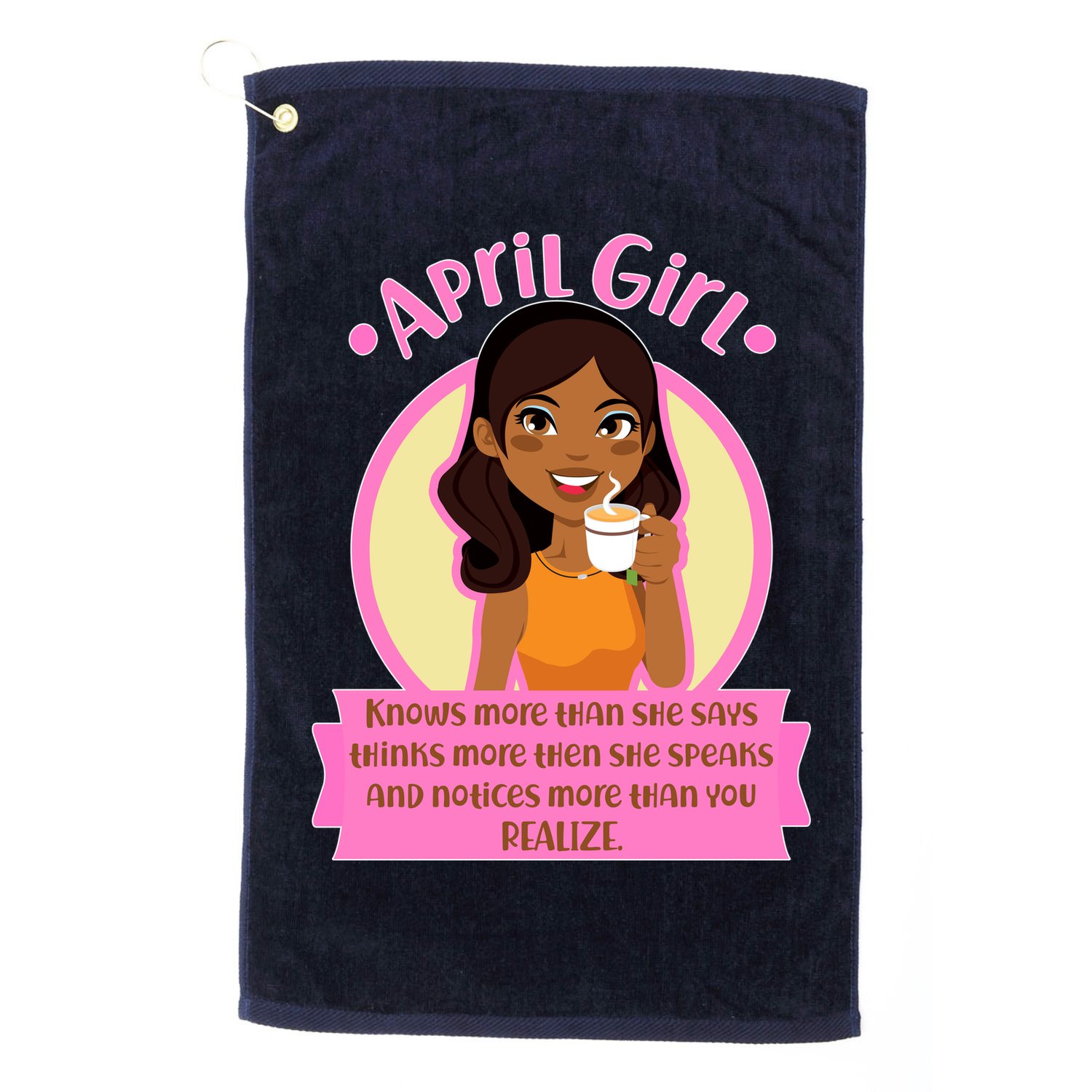 April Birthday Girl Knows More Than You Realize Golf Towel