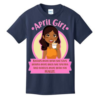 April Birthday Girl Knows More Than You Realize Kids T-Shirt