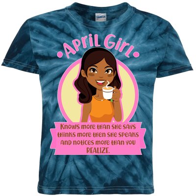 April Birthday Girl Knows More Than You Realize Kids Tie-Dye T-Shirt