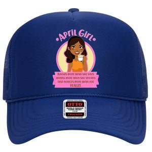 April Birthday Girl Knows More Than You Realize High Crown Mesh Back Trucker Hat