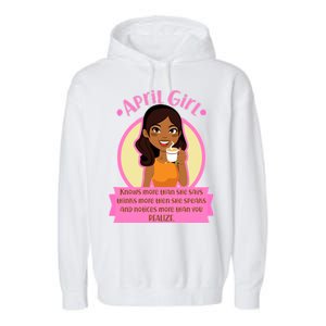 April Birthday Girl Knows More Than You Realize Garment-Dyed Fleece Hoodie