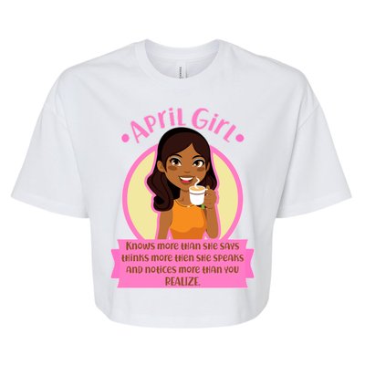 April Birthday Girl Knows More Than You Realize Bella+Canvas Jersey Crop Tee