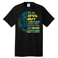 April Birthday Guy Has 3 Sides Sweet Funny Crazy  Tall T-Shirt