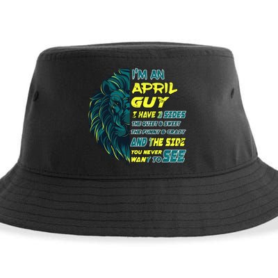 April Birthday Guy Has 3 Sides Sweet Funny Crazy  Sustainable Bucket Hat