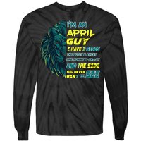 April Birthday Guy Has 3 Sides Sweet Funny Crazy  Tie-Dye Long Sleeve Shirt